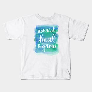 Nourish, Heal, & Grow Kids T-Shirt